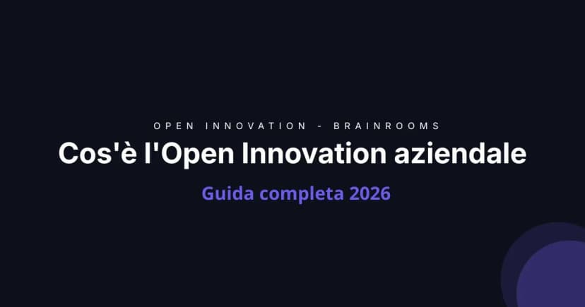 Cos'è l'Open Innovation aziendale: Guida completa 2026