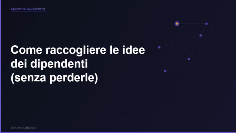 Come raccogliere le idee dei dipendenti in azienda: guida pratica per le PMI