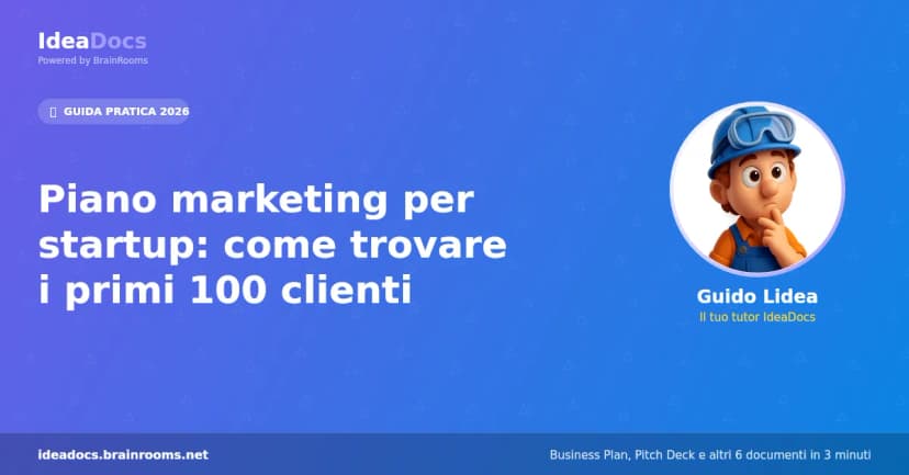 Piano marketing per startup: come trovare i primi 100 clienti